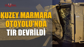 Kuzey Marmara Otoyolu'nda tır devrildi